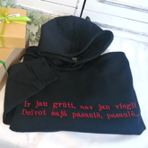 Ir jau grūti, Nav jau viegli Hoodie